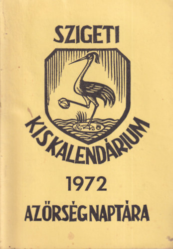 Szigeti kiskalendrium: Az rvidk (Burgenland) magyar npnek kis naptra az 1972-es szkvre