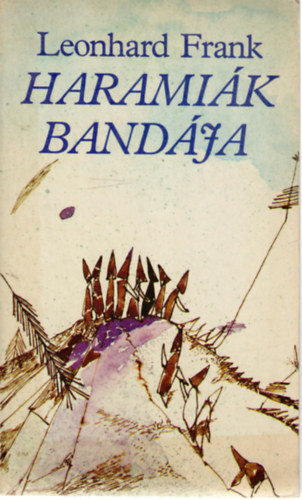 Leonhard Frank - Haramik bandja