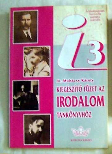 Moh�csy K�roly - Kieg�sz�t� f�zet az irodalom tank�nyvh�z III. KN-0032