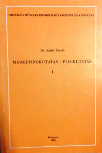 Dr. Szab� L�szl� - Marketingkutat�s- Piackutat�s I.