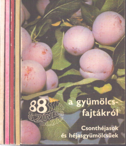 5 db a 88 sz�nes oldal sorozatb�l: 88 sz�nes oldal a gy�m�lcsf�kr�l - 88 sz�nes oldal a d�szf�kr�l - 88 sz�nes oldal az �r�kz�ldekr�l �s a feny�kr�l - 88 sz�nes oldal a gy�m�lcsfajt�kr�l - 88 sz�nes oldal a vir�gos d�szcser