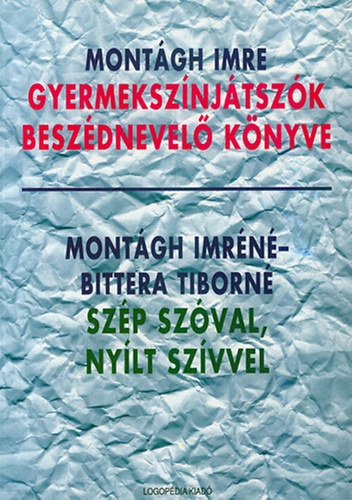 Montgh Imre - Gyermeksznjtszk beszdnevel knyve