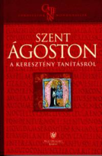 Szent �goston - A kereszt�ny tan�t�sr�l