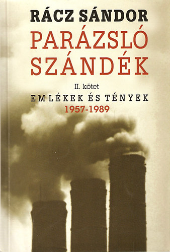 R�cz S�ndor - Par�zsl� sz�nd�k II. k�tet (Eml�kek �s t�nyek 1957-1989)