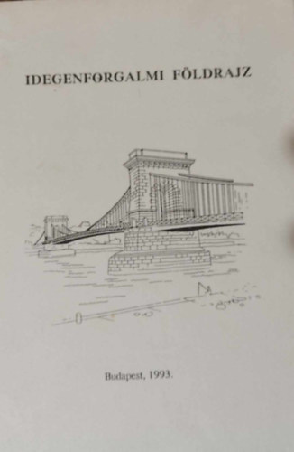 Miczek György dr. Miczek György - Idegenforgalmi földrajz - a két tanítási nyelvű idegenforgalmi szakközépiskolai III. osztálya számára