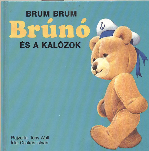 Tony Wolf - Brum Brum Br�n� �s a kal�zok