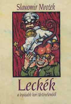 Slawomir Mrozek - Leckék a legújabb kori történelemből