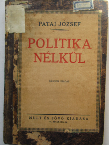 Patai Jzsef - Politika nlkl