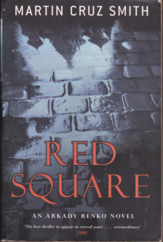 Martin Cruz Smith - Red Square