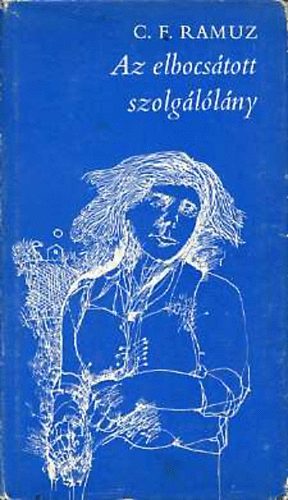 C. F. Ramuz - Az elbocs�tott szolg�l�l�ny