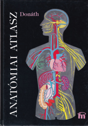 Dr. Don�th Tibor - Anat�miai atlasz (10.k.)