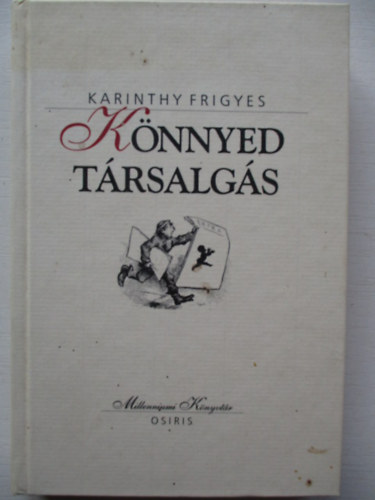Karinthy Frigyes - Knnyed trsalgs