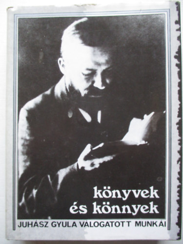 Juhsz Gyula - Knyvek s knnyek