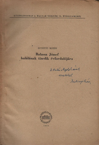 Rubinyi Mzes - Balassa Jzsef hallnak tizedik vforduljra (Dediklt) (Klnlenyomat a Magyar Nyelvr 79. vfolyambl)