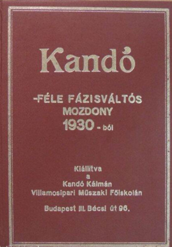 Kand-fle fzisvlts mozdony 1930-bl - KILLTVA  A KAND KLMN VILLAMOSIPARI MSZAKI FISKOLN