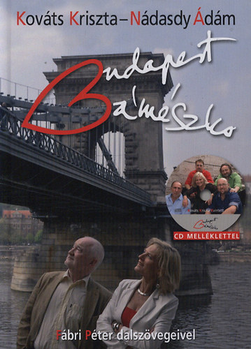 N�dasdy �d�m; F�bri P�ter; Kov�ts Kriszta - Budapest B�m�szko
