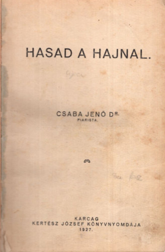 Dr. Csaba Jen - Hasad a Hajnal