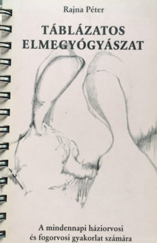Rajna P�ter - T�bl�zatos elmegy�gy�szat