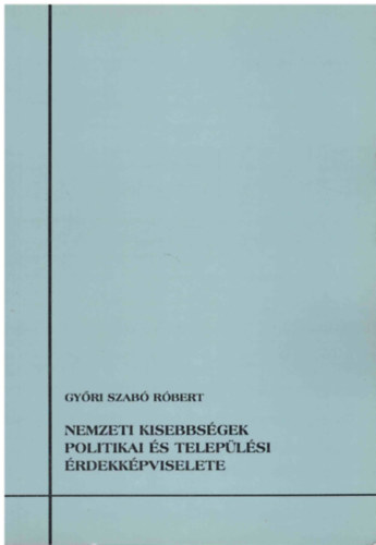 Gyri Szab Rbert - Nemzeti kisebbsgek politikai s teleplsi rdekkpviselete