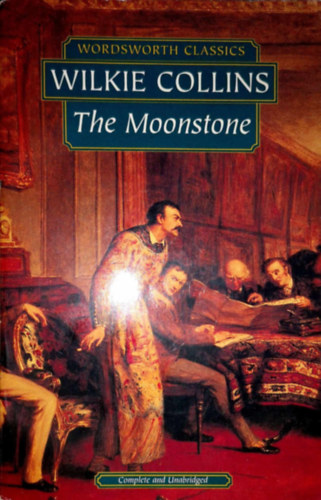 Wilkie Collins - The Moonstone