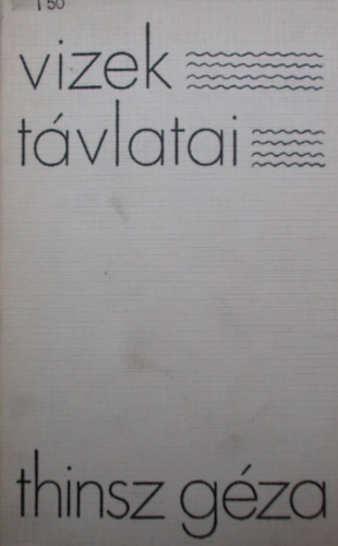 Thinsz G�za - Vizek t�vlatai