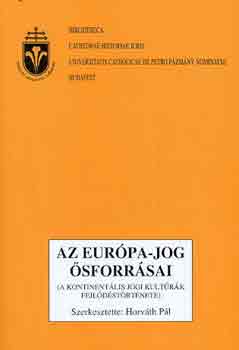 Horvth Pl  (szerk.) - Az Eurpa-jog sforrsai