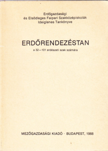 Vg Pter - Erdrendezstan a 32-101 erdszeti szak szmra