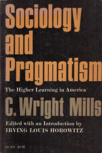 C. Wright Mills - Sociology and Pragmatism