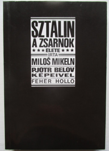 M.-Belov, P. Mikeln - Sztlin, a zsarnok lete