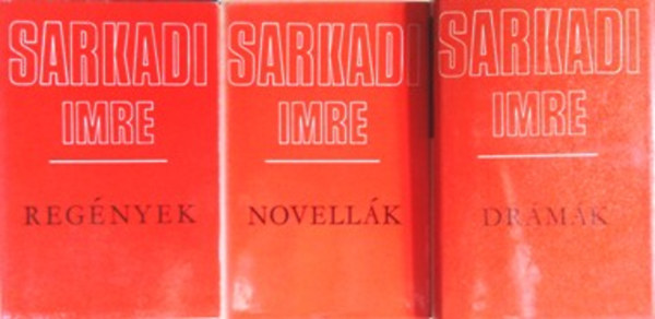 Sarkadi Imre - Regnyek + Novellk + Drmk (3 ktet)