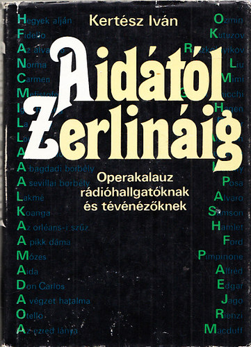 Kert�sz Iv�n - Aid�t�l Zerlin�ig - Operakalauz r�di�hallgat�knak �s t�v�n�z�knek