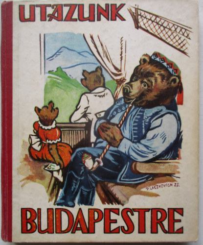 Seb�k Zsigmond - Utazunk Budapestre (Mack� �r)