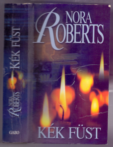 Nora Roberts - Kék füst (Blue Smoke)