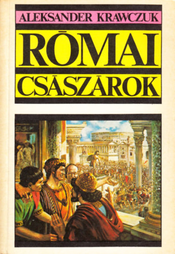 Aleksander Krawczuk - Római császárok