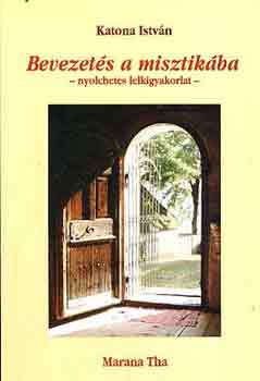 KAtona Istv�n - Bevezet�s a misztik�ba