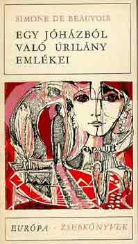 Simone de Beauvoir - Egy j hzbl val rilny emlkei
