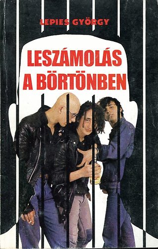 Lepies Gy�rgy - Lesz�mol�s a b�rt�nben