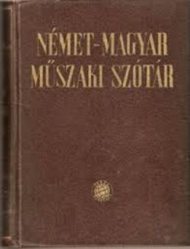 Nagy Ern-Klr Jnos - Nmet-magyar mszaki sztr