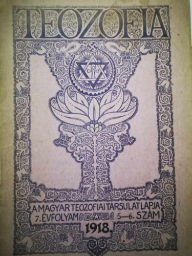 Tezofia A Magyar Teozofiai Trsulat Lapja 7. vf. 5-6. szm 1918