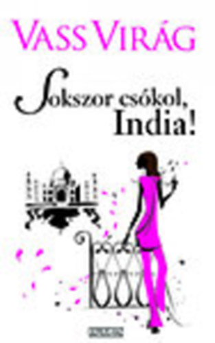 Vass Vir�g - Sokszor cs�kol, India! (Vul�vu 2 - a t�rt�net folytat�dik)