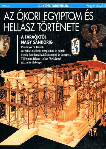 Magyar Könyvklub - Az ókori Egyiptom és Hellász története (Új képes történelem)