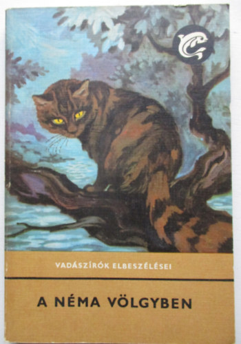Mra Ferenc Knyvkiad - A nma vlgyben (Vadszrk elbeszlsei, delfin)