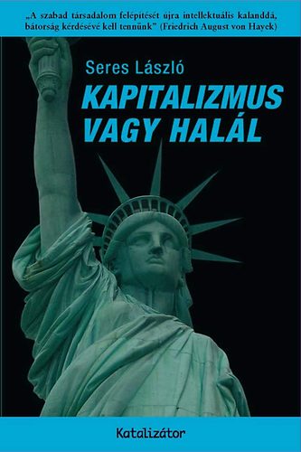 Seres Lszl - Kapitalizmus vagy hall