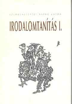 Sipos Lajos  (szerk.) - Irodalomtants I-II.
