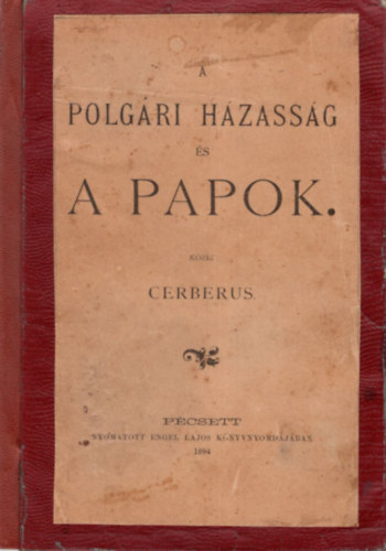 Cerberus - A polgri hzassg s a papok