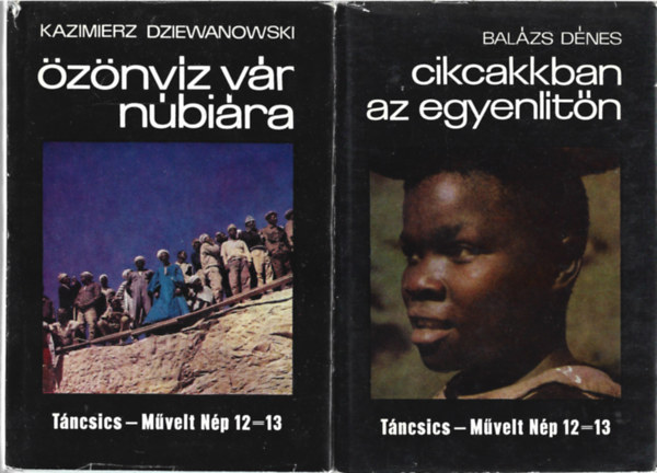 2 db tikalandok, Kazimierz Dziewanowski: znvz vr Nbira, Balzs Dnes: Cikcakkban az egyenltn