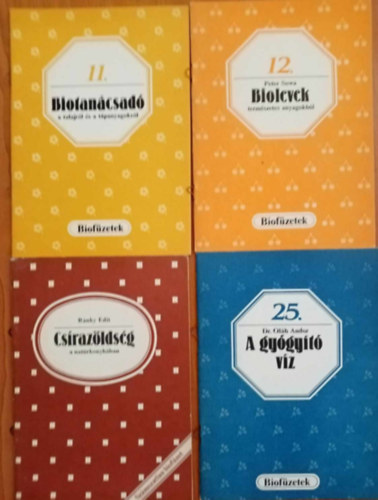 Biof�zetek k�nyvcsomag a term�nyekr�l (4 k�tet) Biotan�csad� a talajr�l �s a t�panyagr�l / Biolevek term�szetes anyagokb�l / Cs�raz�lds�g a nat�rkonyh�ban / A gy�gy�t� v�z