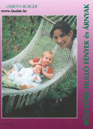 Lisbeth Burger - B�lcs�re hull� f�nyek �s �rnyak - Egy b�ba napl�ja