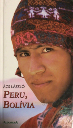 �cs L�szl� - Peru, Bol�via