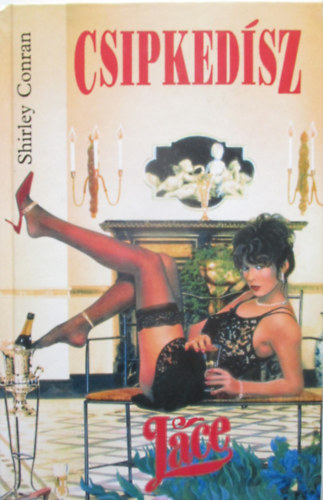 Shirley Conran - Csipkedsz